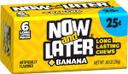Now and Later Banana Long Lasting Chew Candy - 24 per pack -- 12 packs per case.